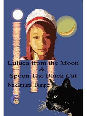 cover image of Luluca from the Moon & Spoon the Black Cat